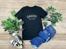 Load image into Gallery viewer, Daddy Est Tee
